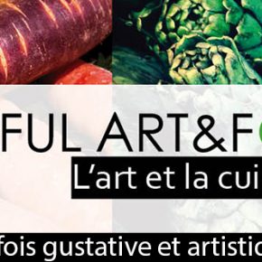 Avec Biotiful Art & Food, l’Art et la Cuisine réunis