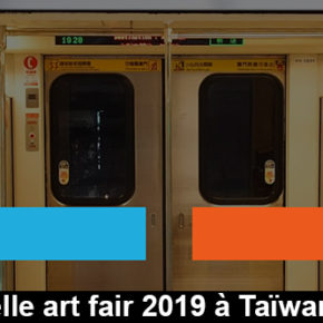 Tapei Dangdai, art fair 2019 à Taïwan